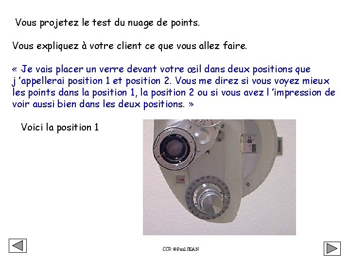 Vous projetez le test du nuage de points. Vous expliquez à votre client ce Vous projetez le test du nuage de points. Vous expliquez à votre client ce