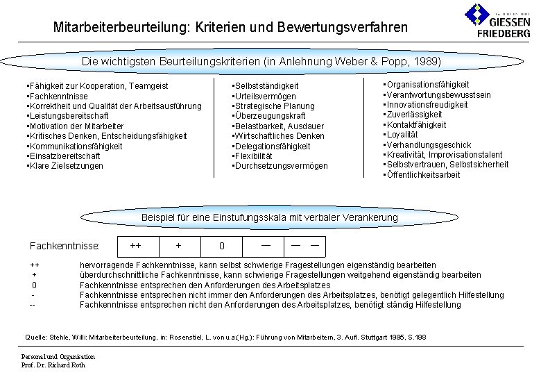 Mitarbeiterbeurteilung: Kriterien und Bewertungsverfahren Die wichtigsten Beurteilungskriterien (in Anlehnung Weber & Popp, 1989) •