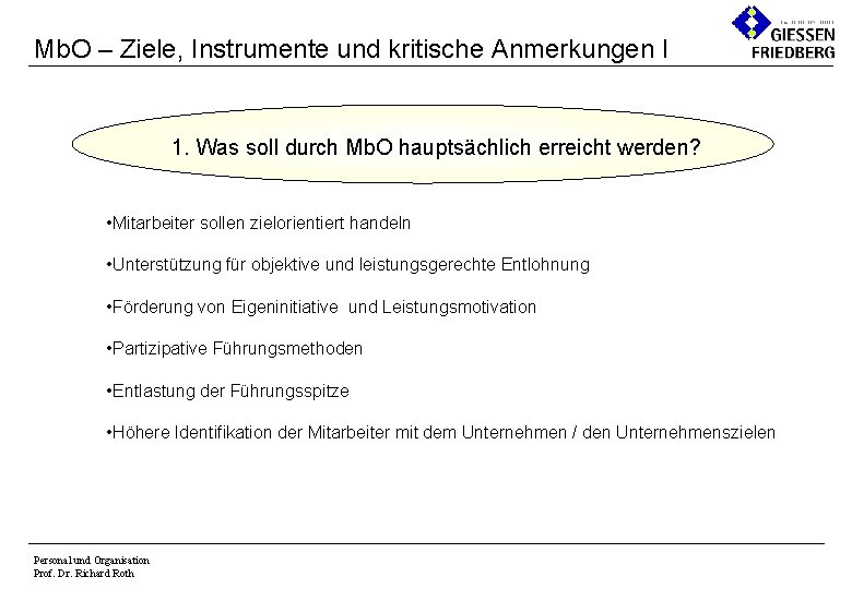 Mb. O – Ziele, Instrumente und kritische Anmerkungen I 1. Was soll Mb. O