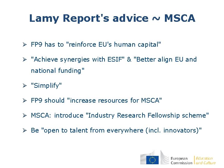 Lamy Report's advice ~ MSCA Ø FP 9 has to "reinforce EU's human capital"