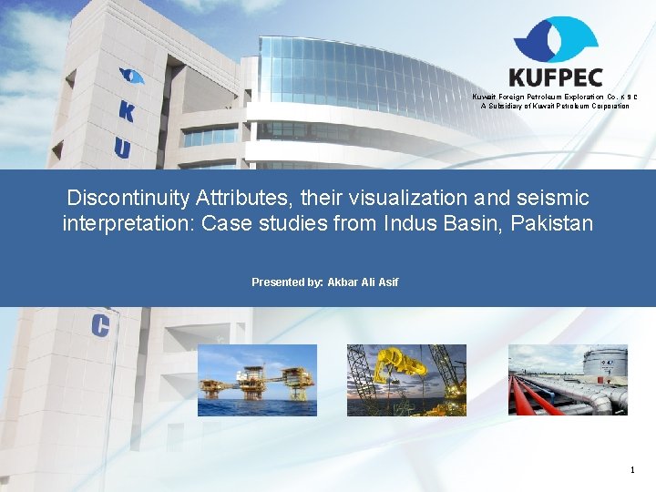 Kuwait Foreign Petroleum Exploration Co. K. S. C. A Subsidiary of Kuwait Petroleum Corporation