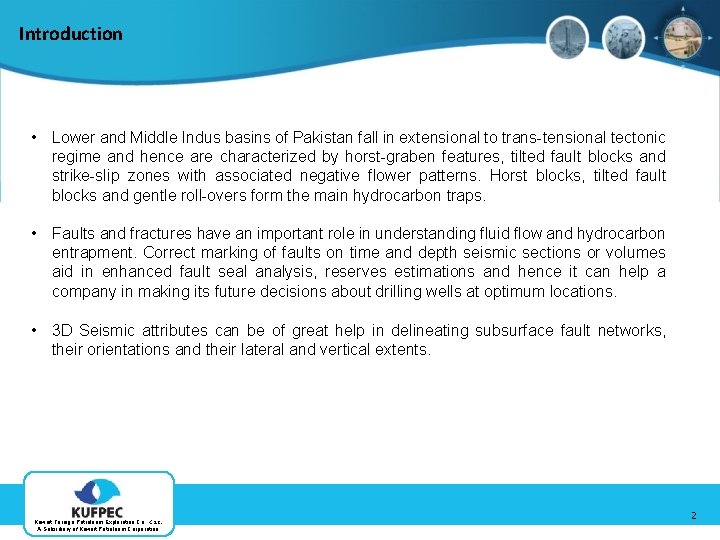 Introduction • Lower and Middle Indus basins of Pakistan fall in extensional to trans-tensional