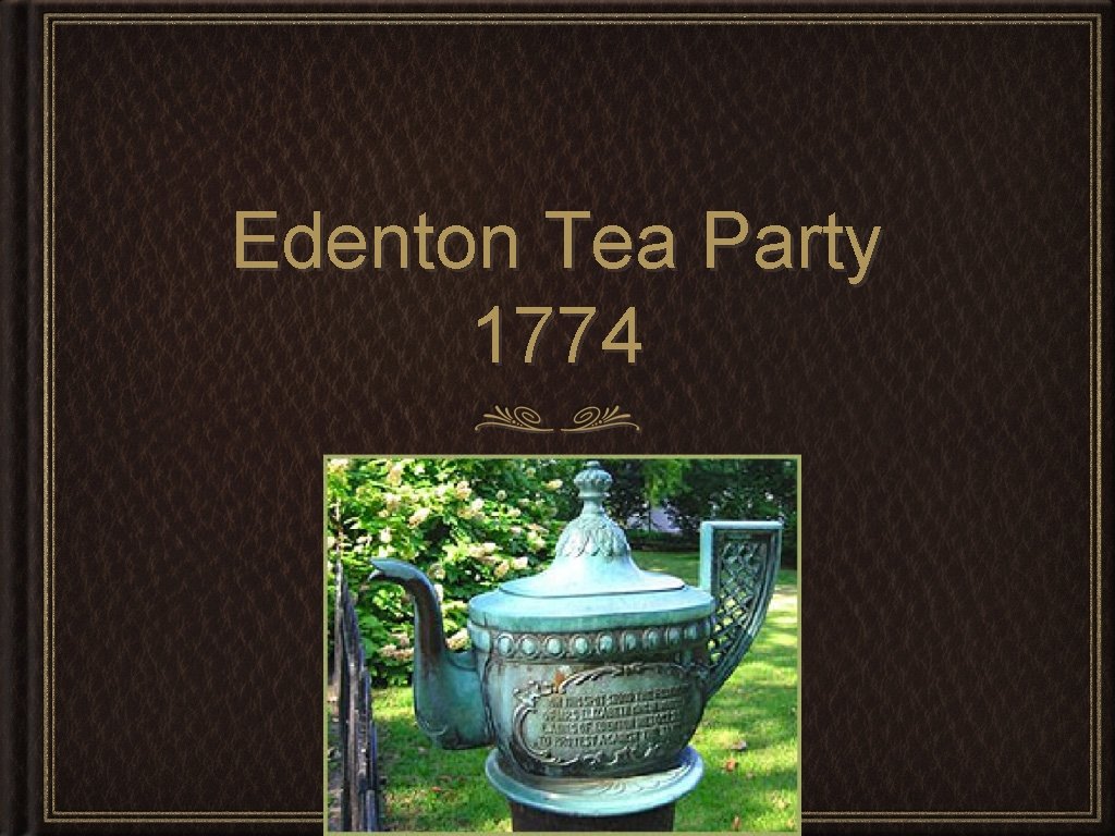 Edenton Tea Party 1774 