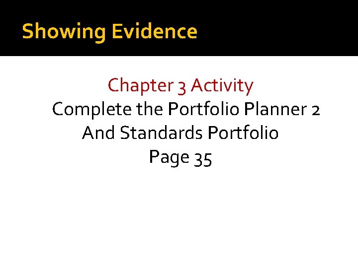 Showing Evidence Chapter 3 Activity Complete the Portfolio Planner 2 And Standards Portfolio Page