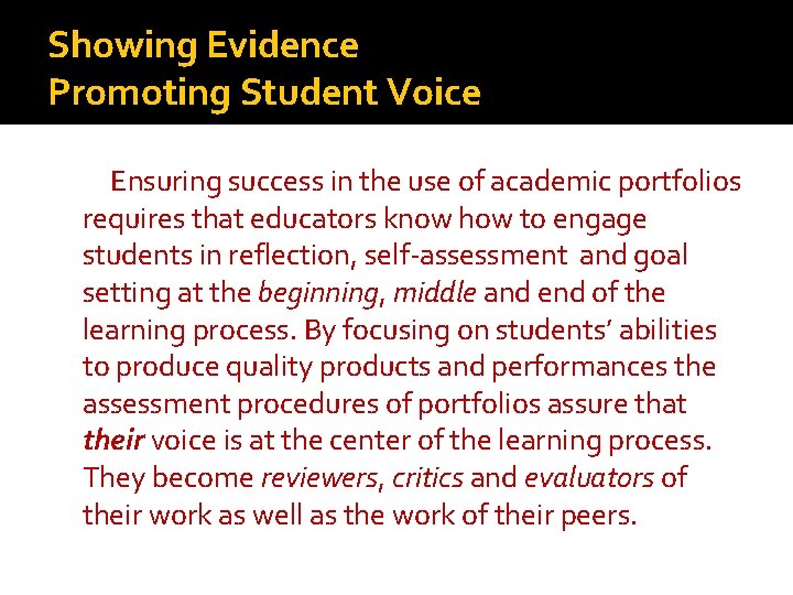 Showing Evidence Promoting Student Voice Ensuring success in the use of academic portfolios requires