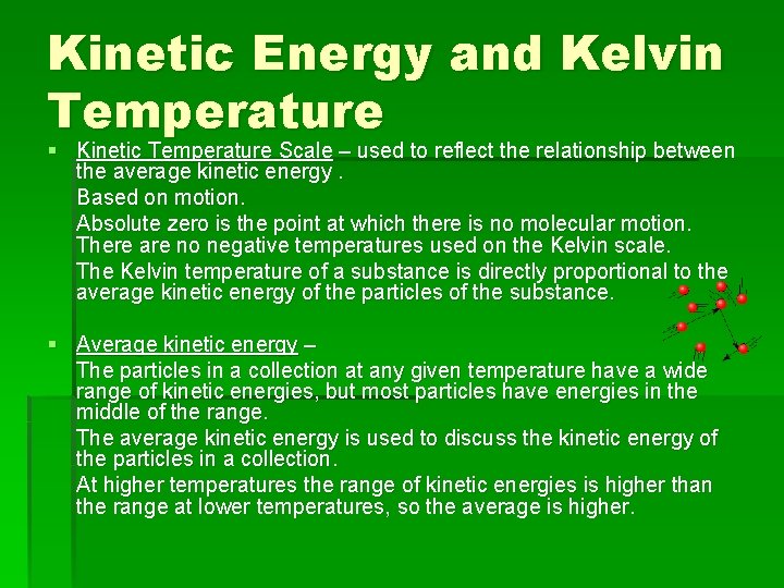 Kinetic Energy and Kelvin Temperature § Kinetic Temperature Scale – used to reflect the