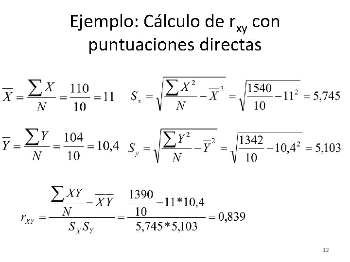Ejemplo: Cálculo de rxy con puntuaciones directas 12 