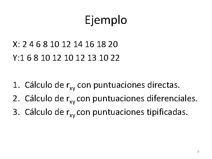 Ejemplo X: 2 4 6 8 10 12 14 16 18 20 Y: 1
