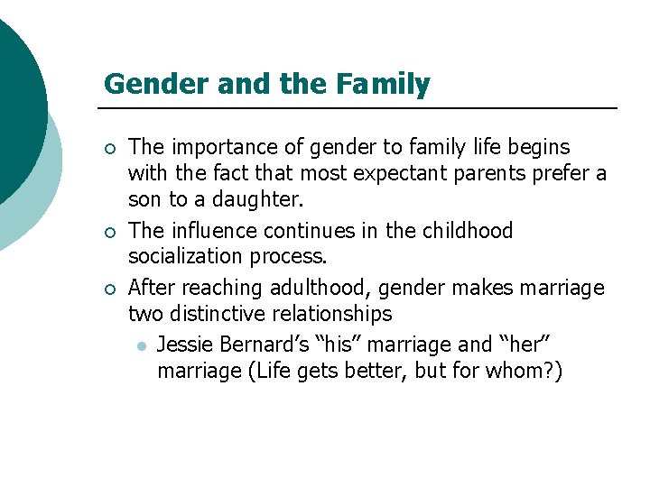 Gender and the Family ¡ ¡ ¡ The importance of gender to family life