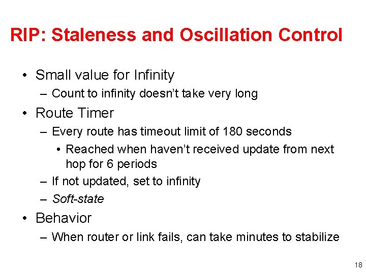 RIP: Staleness and Oscillation Control • Small value for Infinity – Count to infinity