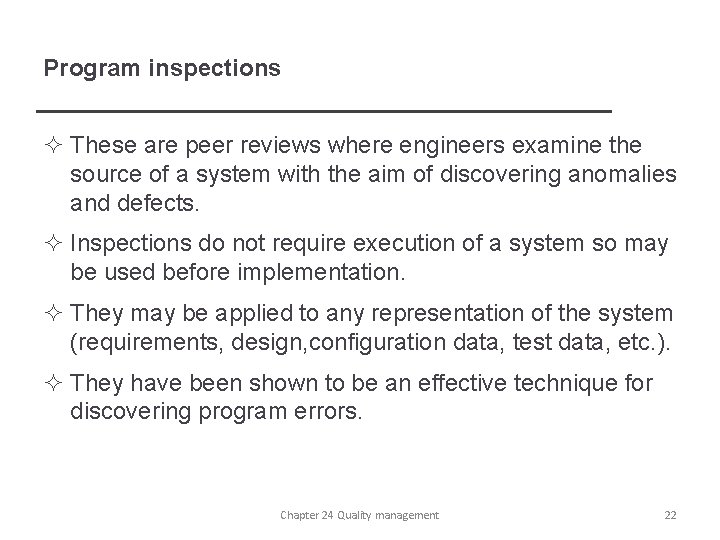 Program inspections ² These are peer reviews where engineers examine the source of a
