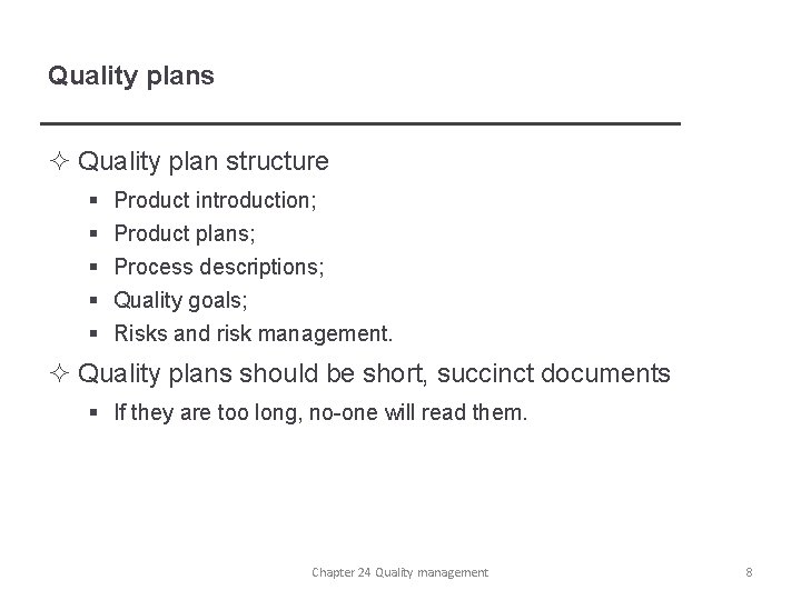 Quality plans ² Quality plan structure § § § Product introduction; Product plans; Process