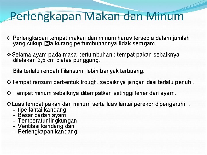 Perlengkapan Makan dan Minum Perlengkapan tempat makan dan minum harus tersedia dalam jumlah yang