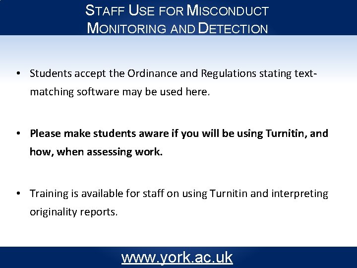STAFF USE FOR MISCONDUCT MONITORING AND DETECTION • Students accept the Ordinance and Regulations