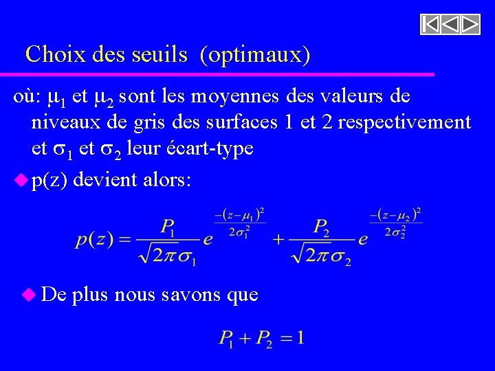 Choix des seuils (optimaux) où: 1 et 2 sont les moyennes des valeurs de Choix des seuils (optimaux) où: 1 et 2 sont les moyennes des valeurs de