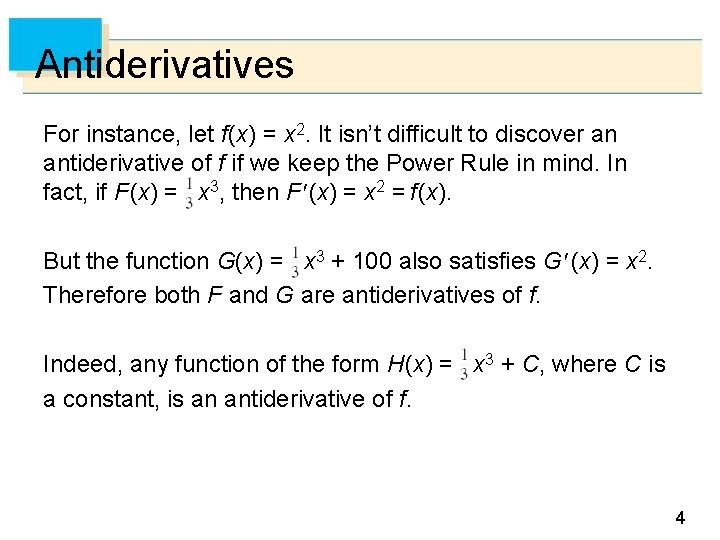 Antiderivatives For instance, let f (x) = x 2. It isn’t difficult to discover