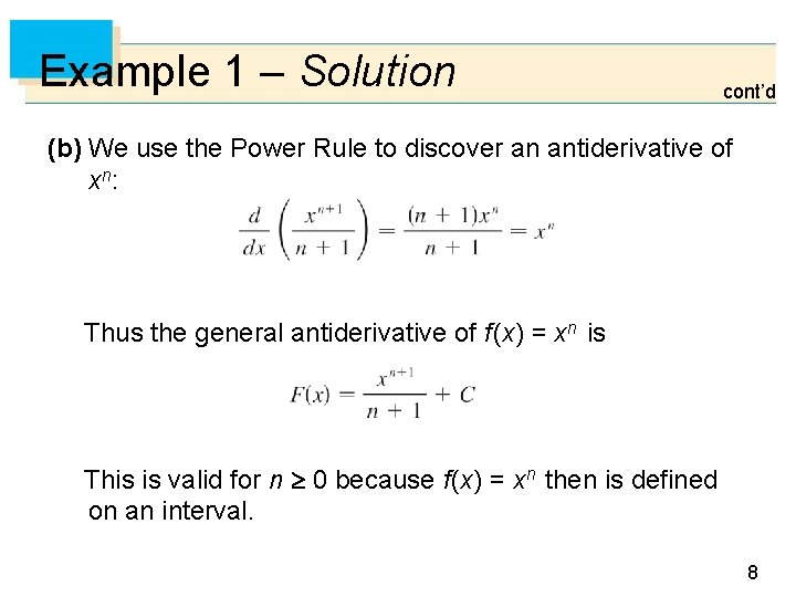 Example 1 – Solution cont’d (b) We use the Power Rule to discover an
