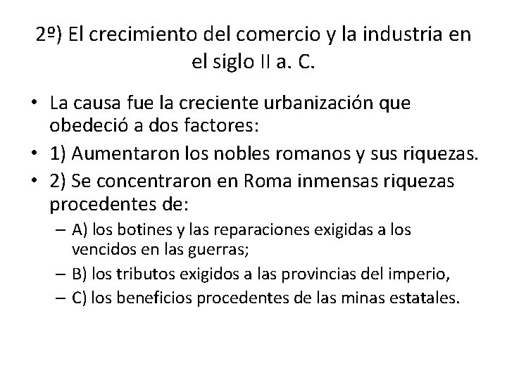 2º) El crecimiento del comercio y la industria en el siglo II a. C.