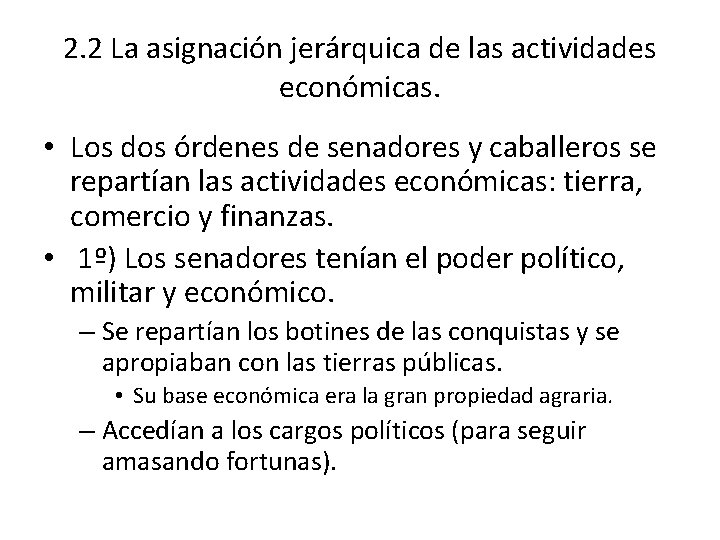 2. 2 La asignación jerárquica de las actividades económicas. • Los dos órdenes de