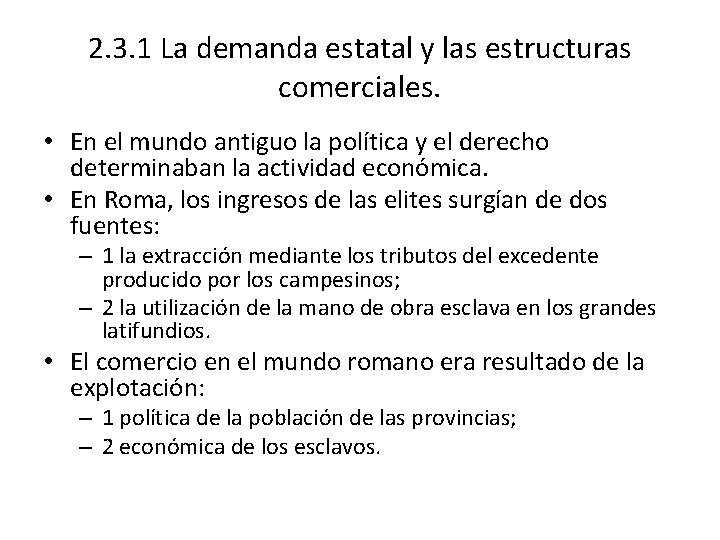2. 3. 1 La demanda estatal y las estructuras comerciales. • En el mundo