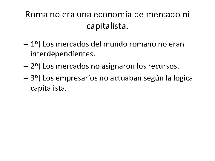 Roma no era una economía de mercado ni capitalista. – 1º) Los mercados del