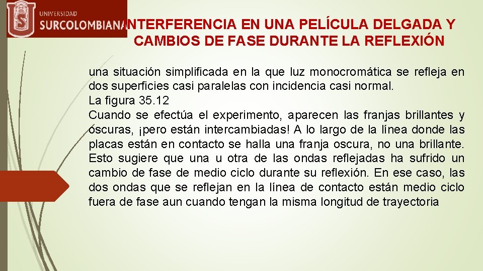 INTERFERENCIA EN UNA PELÍCULA DELGADA Y CAMBIOS DE FASE DURANTE LA REFLEXIÓN una situación