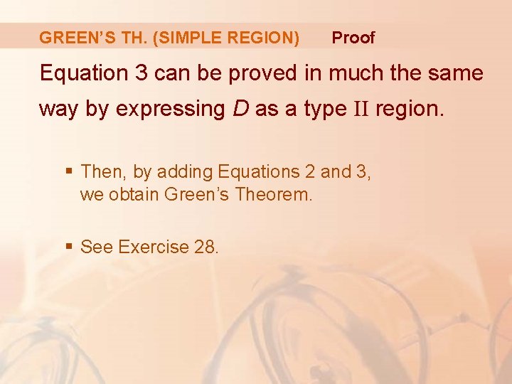 GREEN’S TH. (SIMPLE REGION) Proof Equation 3 can be proved in much the same