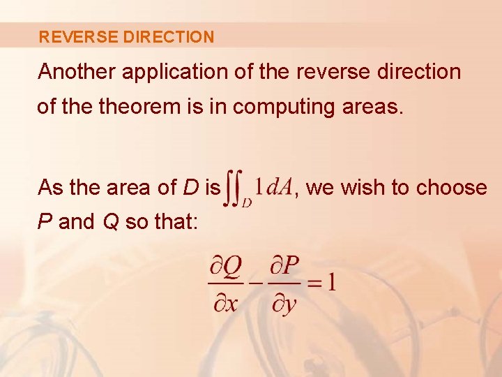 REVERSE DIRECTION Another application of the reverse direction of theorem is in computing areas.