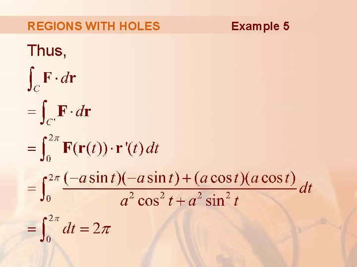 REGIONS WITH HOLES Thus, Example 5 