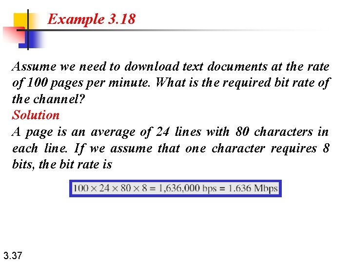 Example 3. 18 Assume we need to download text documents at the rate of