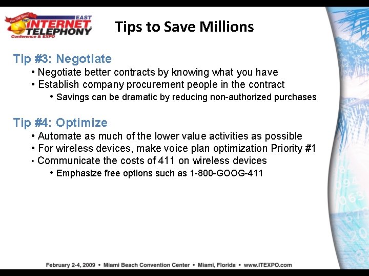 Tips to Save Millions Tip #3: Negotiate • Negotiate better contracts by knowing what
