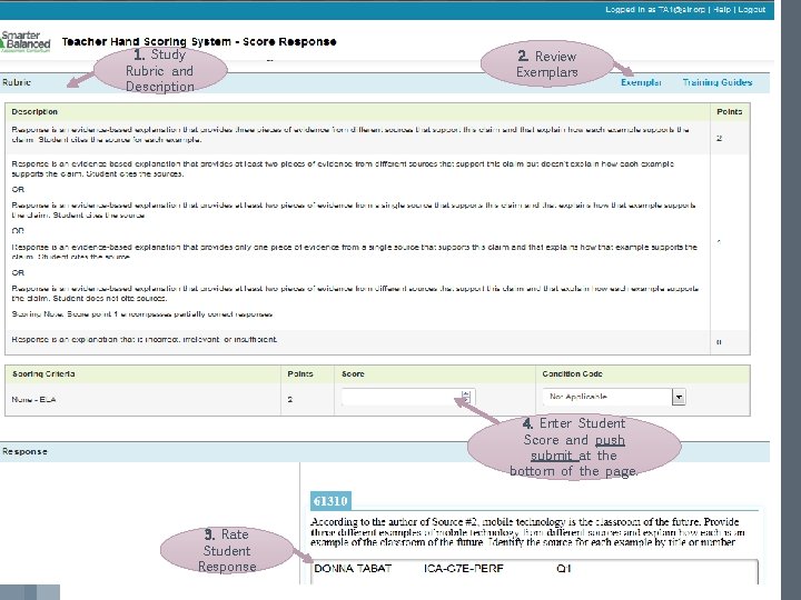 1. Study Rubric and Description 2. Review Exemplars 4. Enter Student Score and push