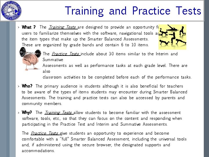 Training and Practice Tests › What ? The Training Tests are designed to provide