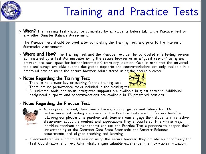 Training and Practice Tests › When? The Training Test should be completed by all