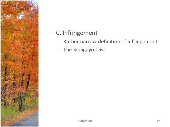 – C. Infringement – Rather narrow definition of infringement – The Kimigayo Case 2020/12/5 – C. Infringement – Rather narrow definition of infringement – The Kimigayo Case 2020/12/5