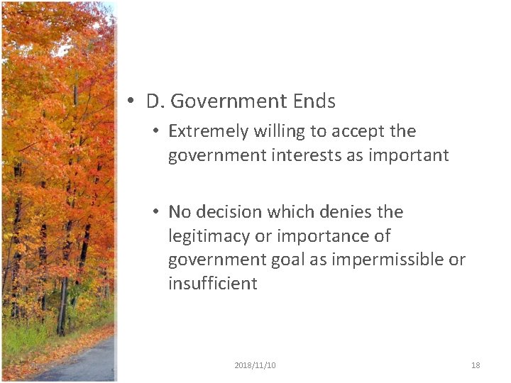 • D. Government Ends • Extremely willing to accept the government interests as • D. Government Ends • Extremely willing to accept the government interests as