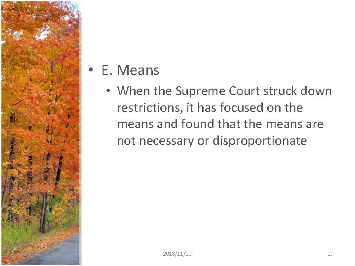 • E. Means • When the Supreme Court struck down restrictions, it has • E. Means • When the Supreme Court struck down restrictions, it has