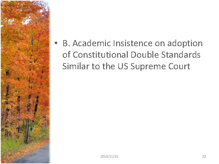• B. Academic Insistence on adoption of Constitutional Double Standards Similar to the • B. Academic Insistence on adoption of Constitutional Double Standards Similar to the