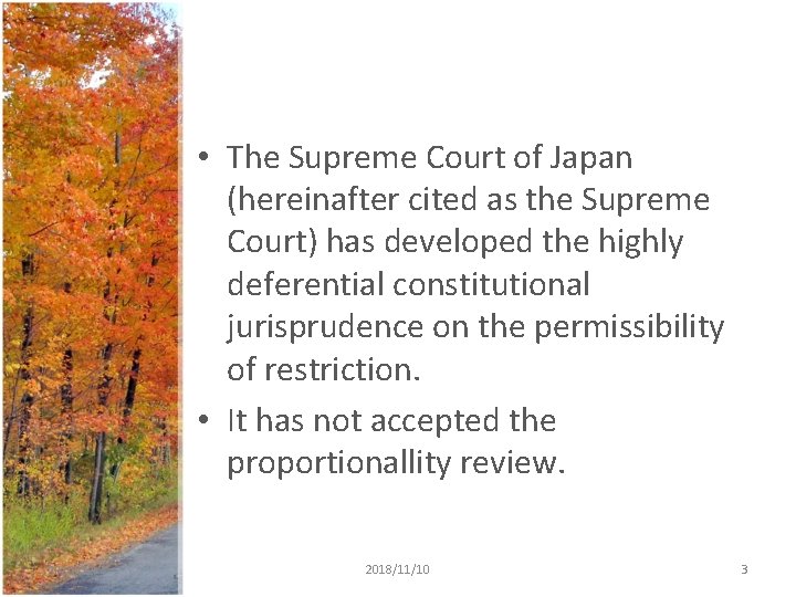 • The Supreme Court of Japan (hereinafter cited as the Supreme Court) has • The Supreme Court of Japan (hereinafter cited as the Supreme Court) has