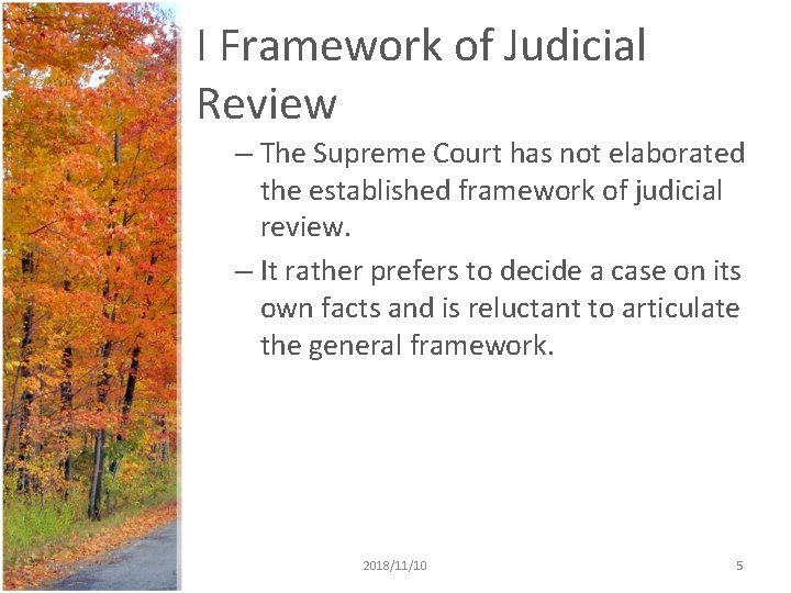 I Framework of Judicial Review – The Supreme Court has not elaborated the established I Framework of Judicial Review – The Supreme Court has not elaborated the established