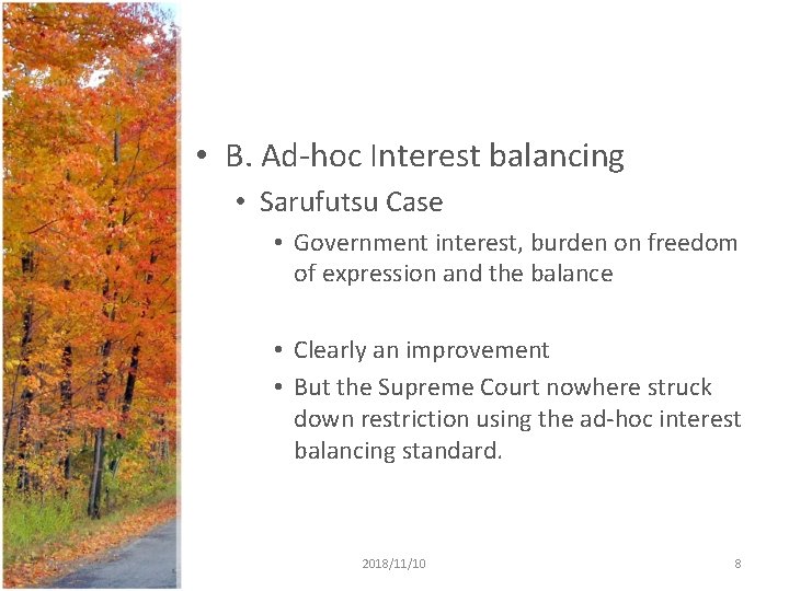 • B. Ad-hoc Interest balancing • Sarufutsu Case • Government interest, burden on • B. Ad-hoc Interest balancing • Sarufutsu Case • Government interest, burden on