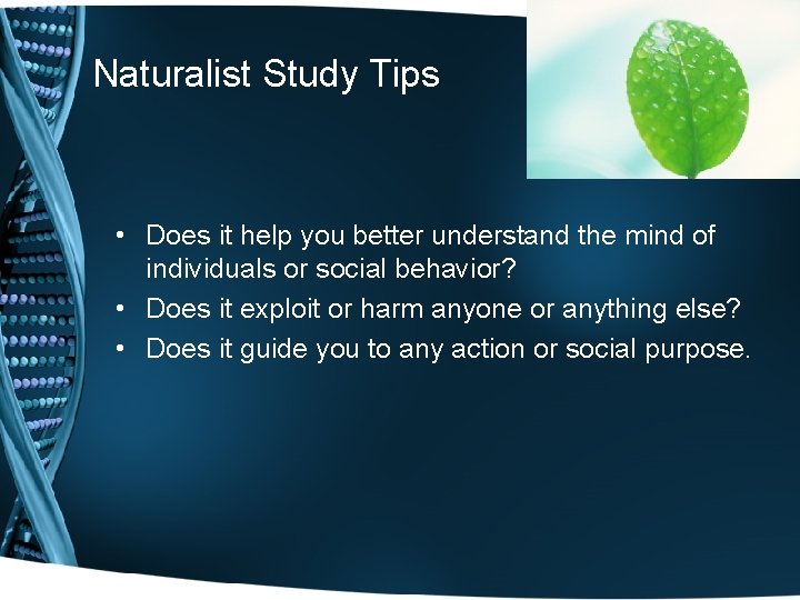 Naturalist Study Tips • Does it help you better understand the mind of individuals Naturalist Study Tips • Does it help you better understand the mind of individuals