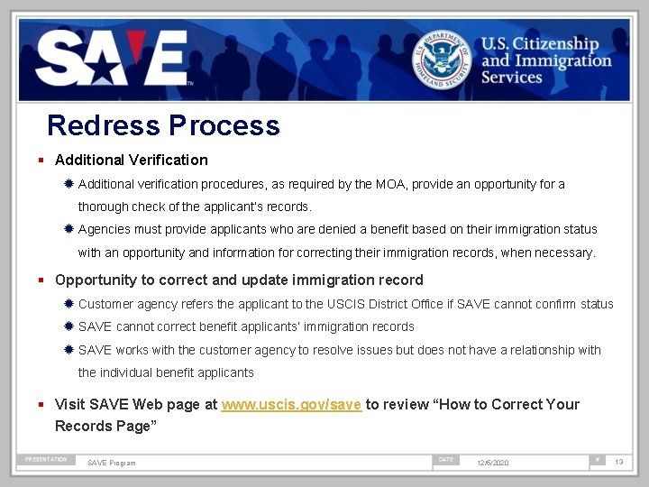 Redress Process Additional Verification ® Additional verification procedures, as required by the MOA, provide