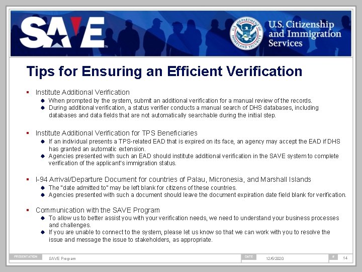 Tips for Ensuring an Efficient Verification Institute Additional Verification ® When prompted by the