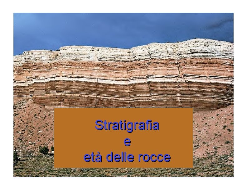 Stratigrafia e età delle rocce 
