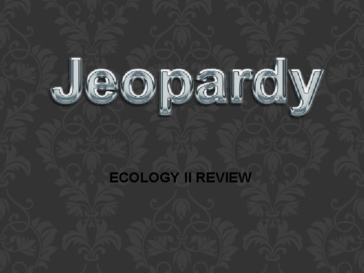 ECOLOGY II REVIEW 