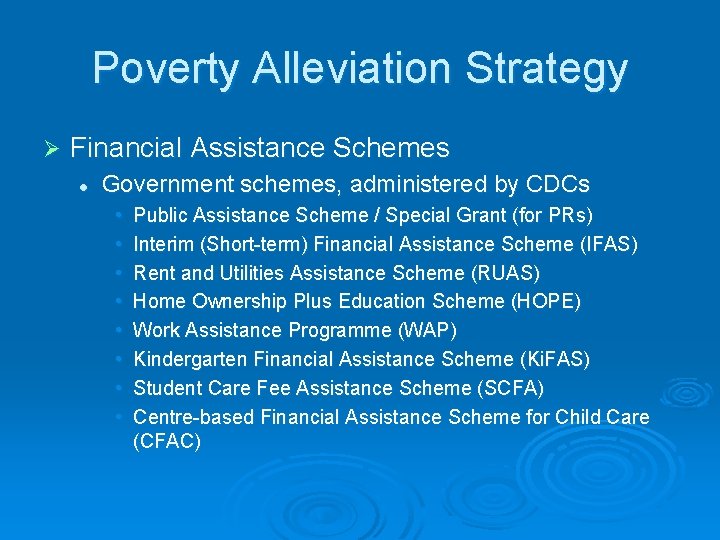 Poverty Alleviation Strategy Ø Financial Assistance Schemes l Government schemes, administered by CDCs •