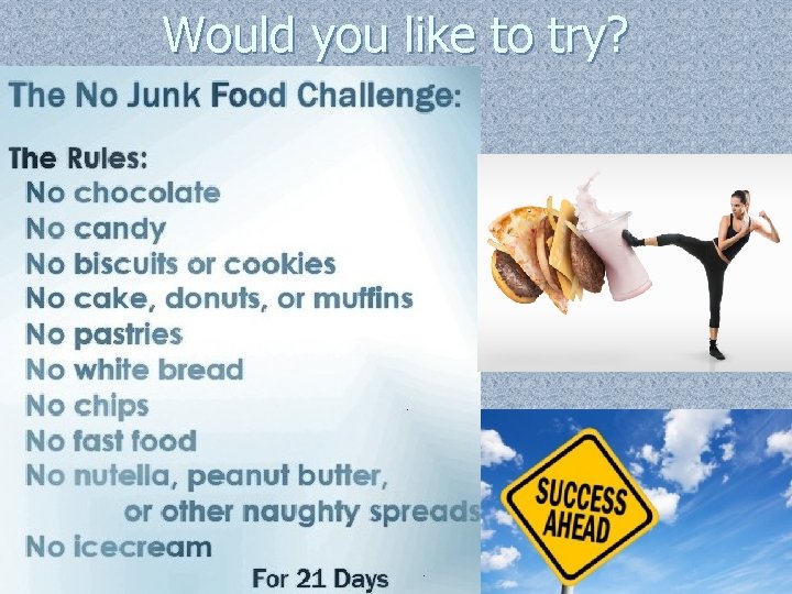 Would you like to try? 