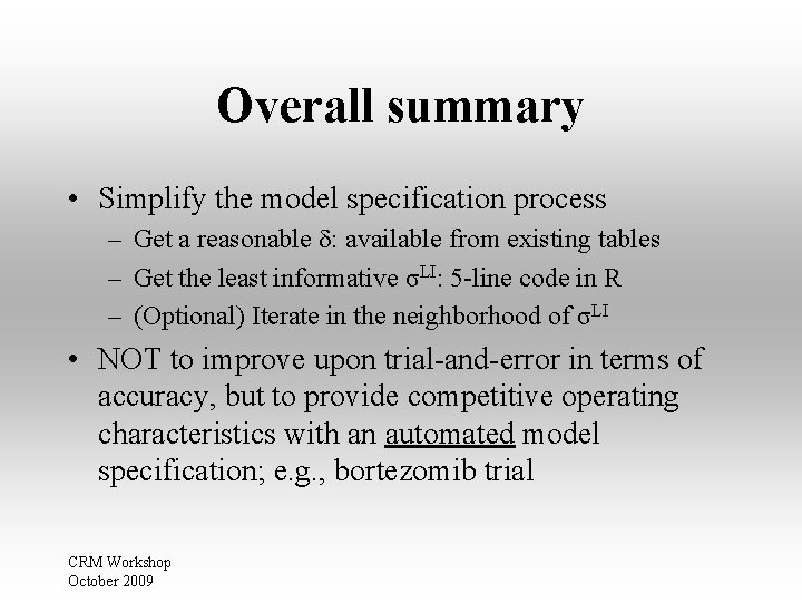Overall summary • Simplify the model specification process – Get a reasonable : available Overall summary • Simplify the model specification process – Get a reasonable : available