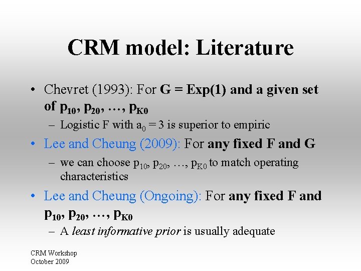 CRM model: Literature • Chevret (1993): For G = Exp(1) and a given set CRM model: Literature • Chevret (1993): For G = Exp(1) and a given set